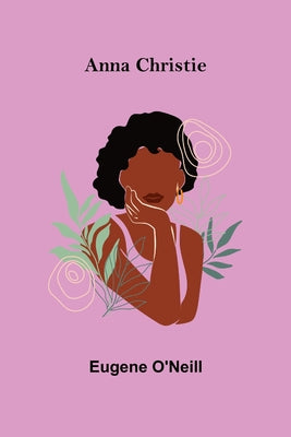 Anna Christie by Eugene O'Neill book cover