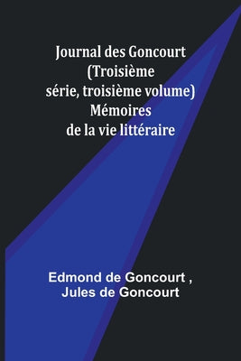 Book cover of Journal des Goncourt (Troisi by Goncourt, Edmond De