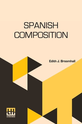 Book cover of Spanish Composition by Broomhall, Edith J.