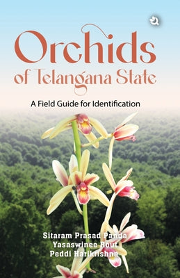 Book cover of Orchids of Telangana State: A Field Guide for Identification by Sitaram Prasad Panda