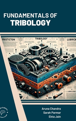 Fundamentals of Tribology by Aruna Chandra book cover
