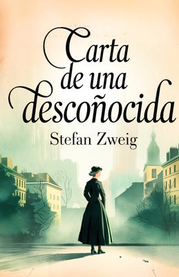 Carta de Una Desconocida by Stefan Zweig book cover