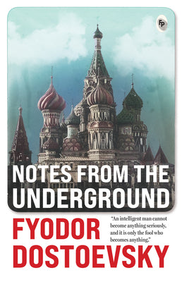 Notes from the Underground by Dostoyevsky, Fyodor book cover