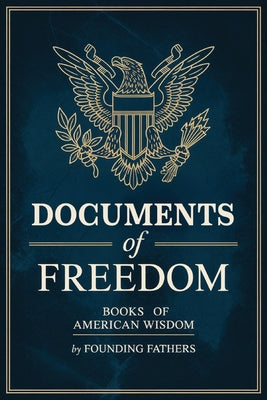 Documents of Freedom Boxed Set (Books of American Wisdom) by Founding Fathers book cover