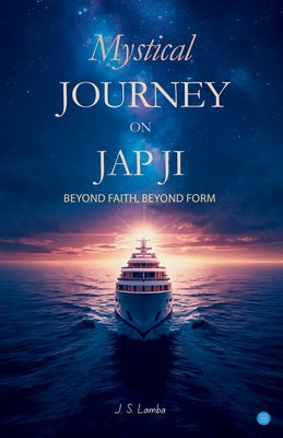 Mystical Journey on Jap Ji by J. S. Lamba book cover