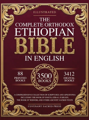The Complete Orthodox Ethiopian Bible in English: A Comprehensive Collection of Scriptures and Apocrypha Including the Book of Enoch, Ezras, Jubilees, by Press, Covenant Sacred book cover