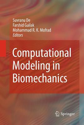 Book cover of Computational Modeling in Biomechanics by De, Suvranu