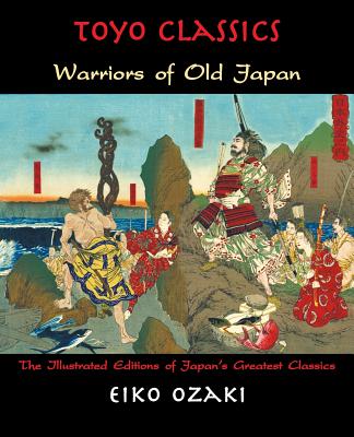 Book cover of Warriors of Old Japan by Ozaki, Eiko