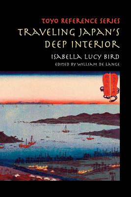 Book cover of Traveling Japan's Deep Interior by Bird, Isabella Lucy