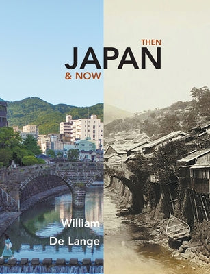 Book cover of Japan Then & Now by De Lange, William
