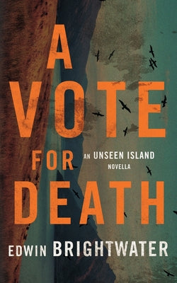 A Vote For Death: An Urban Gothic Horror Tale by Edwin Brightwater book cover