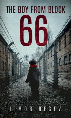 Book cover of The Boy From Block 66 by Regev, Limor