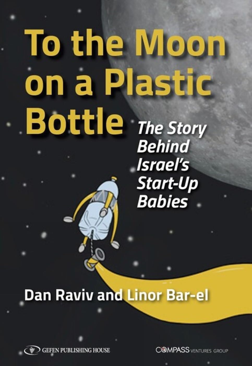 Book cover of To the Moon on a Plastic Bottl by Raviv, Dan