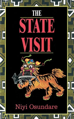 Book cover of The State Visit by Osundare, Niyi