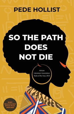 So the Path Does Not Die by Pede Hollist book cover
