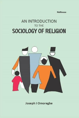 An Introduction to the Sociology of Religion by Joseph Omoregbe book cover