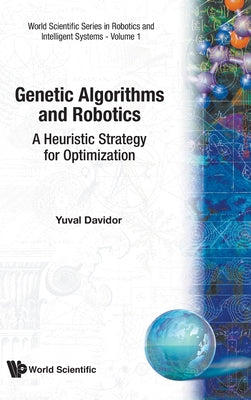 Book cover of Genetic Alorithms & Robotics (V1) by Davidor Y