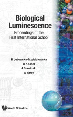 Book cover of Biological Luminescence (P/H) by Jezowska-Trzebiatowska B