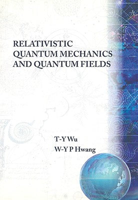 Book cover of Relativistic Quant Mech & Quant Fields by Wu T-Y