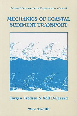 Book cover of Mechanics of Coastal Sediment... (V3) by Fredsoe Jorgen