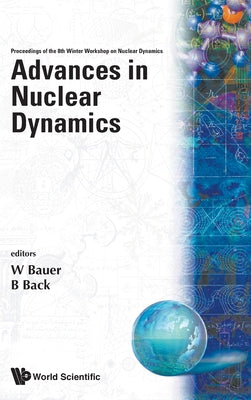 Book cover of Adv in Nuclear Dynamics-8th Winter by W. Bauer, Ack Back