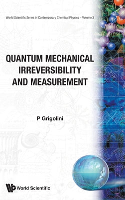 Book cover of Quantum Mechanical Irreversibility..(V3) by Grigolini P