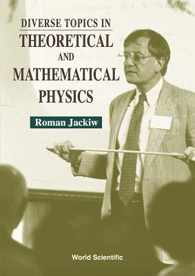 Book cover of Diverse Topics in Theo & Mathematical... by Jackiw Roman