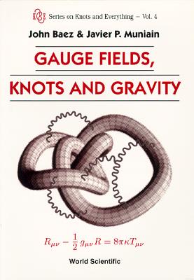Book cover of Gauge Fields, Knots & Gravity (V4) by Baez J