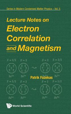 Book cover of Electron Correlation & Magnetism... (V5) by Fazekas P