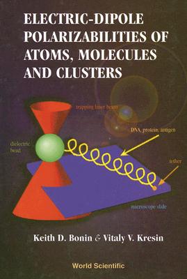 Book cover of Electric-Dipole Polarizabilities Of... by Bonin K D