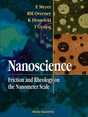 Book cover of Nanoscience: Friction & Rheology on The.. by Meyer E