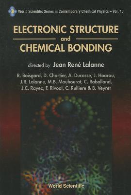 Book cover of Electronic Struc & Chemical Bonding(v13) by Lalanne J R