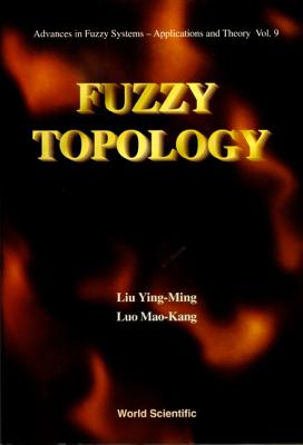 Book cover of Fuzzy Topology (V9) by Ying-Ming Liu
