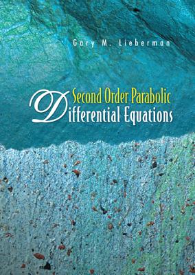 Book cover of Second Order Parabolic Differential Eqn by Lieberman Gary M