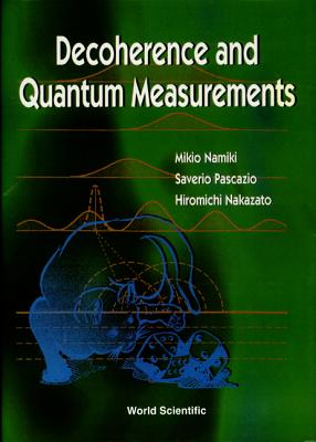 Book cover of Decoherence & Quantum Measurements by Namiki M