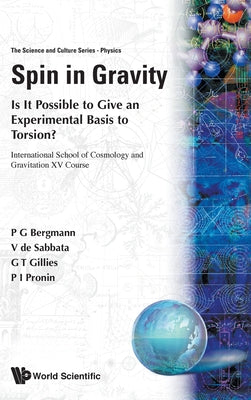 Book cover of Spin in Gravity - Is It Possible to Give an Experimental Basis to Torsion? by P. G. Bergmann, V. de Sabbata Et Al