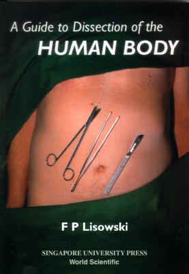 Book cover of A Guide to Dissection of the Human Body by Lisowski F P