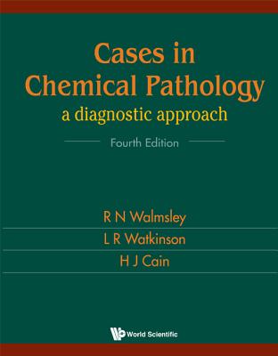 Book cover of Cases in Chemical Pathology (4th Ed) by Walmsley R N