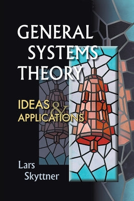 General Systems Theory: Ideas & Applns