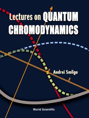 Book cover of Lectures on the Foundations of Quantum Chromodynamics by Smilga Andrei