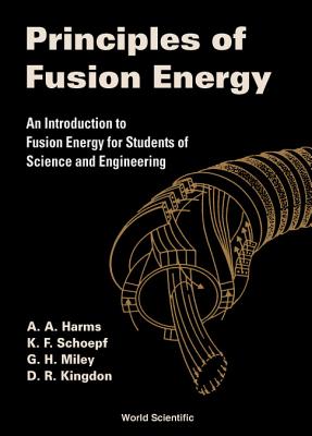 Book cover of Principles of Fusion Energy by Harms a a