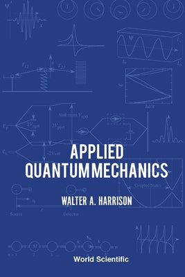 Book cover of Applied Quantum Mechanics by Harrison Walter a