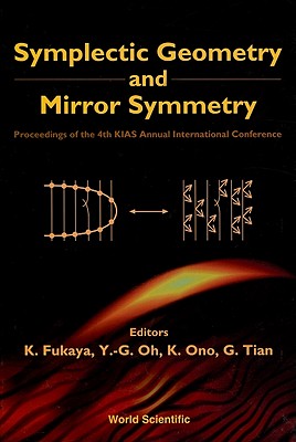 Book cover of Symplectic Geometry & Mirror Symmetry by Fukaya K