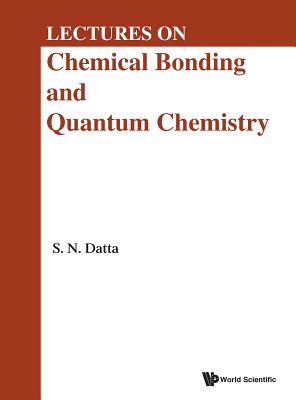 Book cover of Lectures on Chemical Bonding and Quantum Chemistry by Datta Sambhu Nath