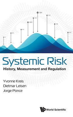 Book cover of Systemic Risk: History, Measurement and Regulation by Kreis Yvonne