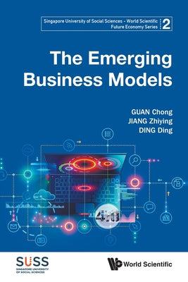 Book cover of The Emerging Business Models by Guan Chong