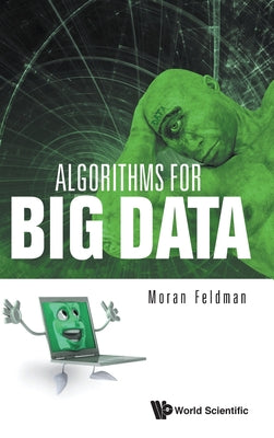 Book cover of Algorithms for Big Data by Feldman Moran