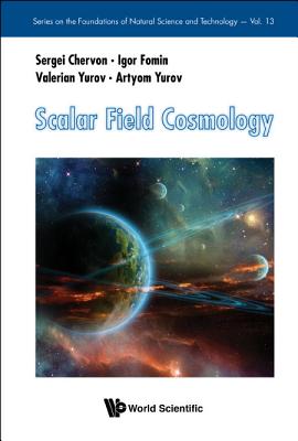 Book cover of Scalar Field Cosmology by Chervon Sergei