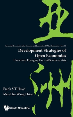 Book cover of Development Strategies of Open Economies by Hsiao Frank S T