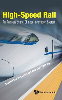 Book cover of High-Speed Rail: An Analysis of the Chinese Innovation by Bai Gao